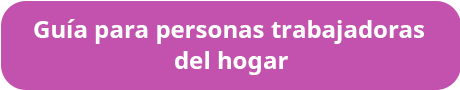 GuÃ­a para personas trabajadoras del hogar