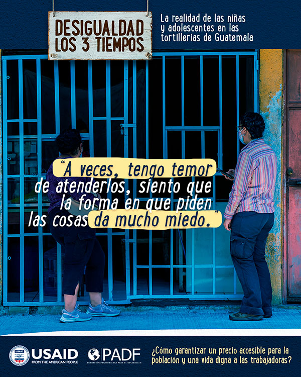 Poster 6 "A veces, tengo temor de atenderlos, siento que la forma en que piden las cosas da mucho miedo."