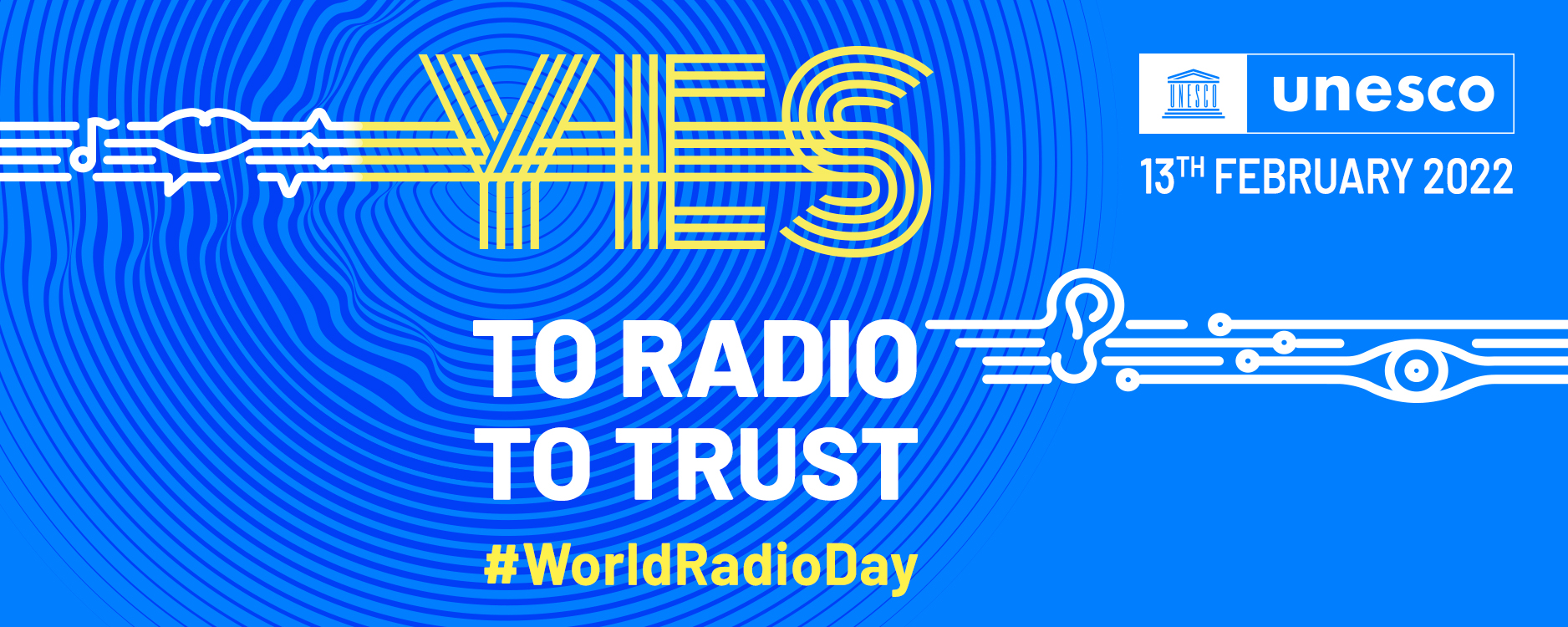 UNESCO #WorldRadioDay banner | Yes to Radio, Yes to Trust
